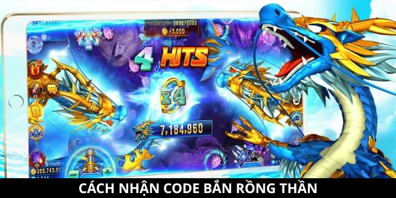 Code Bắn Rồng Thần - Cách Nhận Và Những Lưu Ý Đặc Biệt 9 Cách thức nhận giftcode