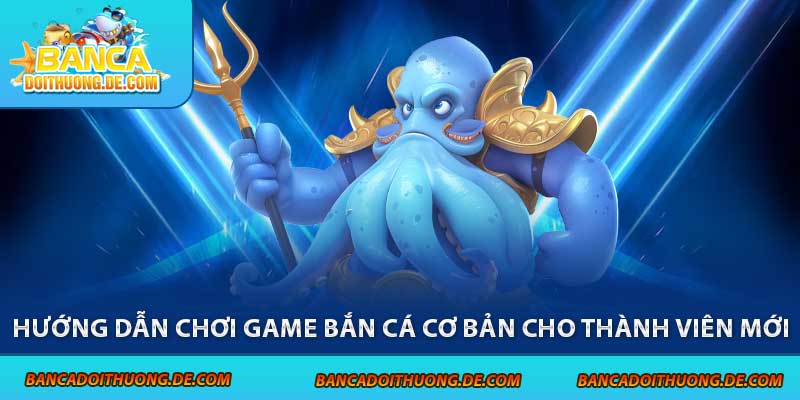 Hướng Dẫn Chơi Game Bắn Cá Hiệu Quả 2025 – Từ Tân Thủ Lên Bro 7 Hướng dẫn chơi game bắn cá cơ bản cho thành viên mới